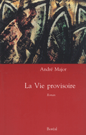 Vie provisoire (La)